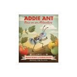 Addie Ant Goes on an Adventure