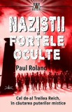 Nazistii si fortele oculte - Paul Roland - Prestige