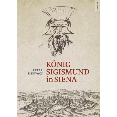 K&amp;ouml;nig Sigismund in Siena - E. Kov&amp;aacute;cs P&amp;eacute;ter foto