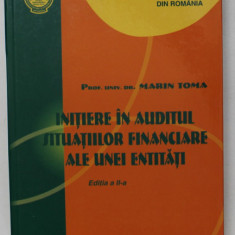 INITIERE IN AUDITUL SITUATIILOR FINANCIARE ALE UNEI ENTITATI de MARIN TOMA ,EDITIA A II 2007