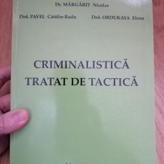 Criminalistica - tratat de tactica - Pavel Catalin-Radu, Margarit Nicolae : 2017