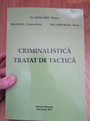 Criminalistica - tratat de tactica - Pavel Catalin-Radu, Margarit Nicolae : 2017 foto
