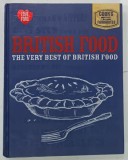 BRITISH FOOD , THE VERY BEST OF BRITISH FOOD by FIONA BIGS and PAMELA GWYTHER , 2012 * BOGAT ILUSTRATA