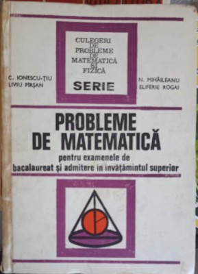 PROBLEME DE MATEMATICA PENTRU EXAMENE DE BACALAUREAT SI ADMITERE IN INVATAMANTUL SUPERIOR-225414 foto