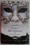 Bal mascat &ndash; Melissa de la Cruz