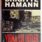VIENA LUI HITLER , ANII DE UCENICIE AI UNUI DICTATOR de BRIGITTE HAMANN , 2000 *PREZINTA SUBLINIERI IN TEXT CU PIXUL