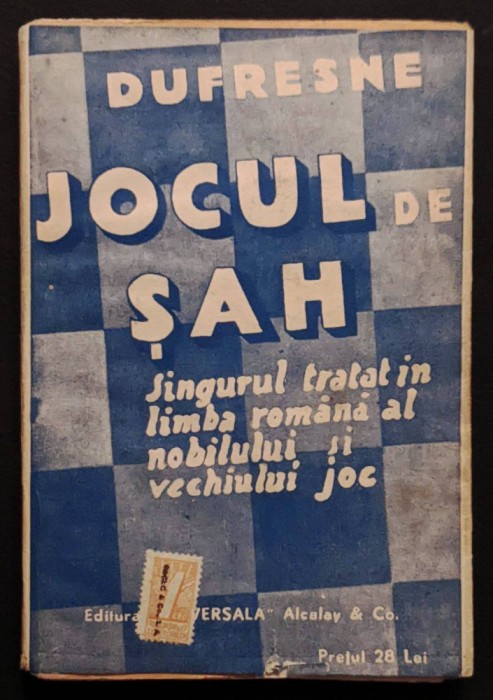 rara circa 1910 JOCUL de SAH Jean Dufresne 260pg ilustrata Calauza Practica pentru Incepatori si Jucatori Singurul Tratat in Limba Romana SUPRACOPERTA