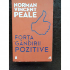 FORTA GANDIRII POZITIVE - NORMAN VINCENT PEALE