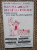 Manipularea &icirc;n relațiile publice - Arnauld du Moulin de Labarthete