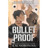 Bulletproof - (K&uuml;l&ouml;nleges kiad&aacute;s) - K. M. Moronova