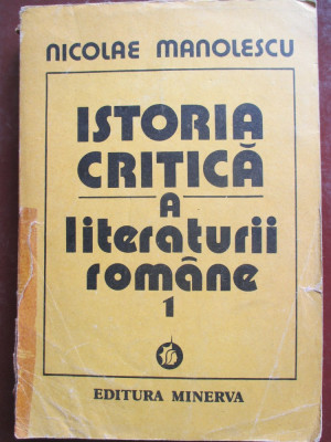 Istoria critica a literaturii romane vol.1-Nicolae Manolescu foto