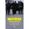 Maffi&oacute;z&oacute;k mack&oacute;nadr&aacute;gban - Dezső Andr&aacute;s
