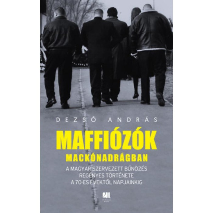 Maffi&oacute;z&oacute;k mack&oacute;nadr&aacute;gban - Dezső Andr&aacute;s