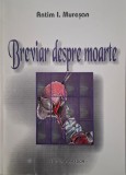 Breviar despre moarte &ndash; Antim I. Muresan (cu autograf) - Carte crestina