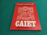TEATRUL NAȚIONAL CAIET EDIȚIE SPECIALĂ - STAGIUNEA 1982-1983 * 05