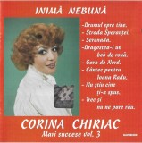 Corina Chiriac - Inimă Nebună (Mari Succese Vol. 3), CD