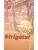 Laurent Graff - Strigatul (Editia: 2007), Humanitas