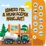 Ismerd fel a munkag&eacute;pek hangjait!
