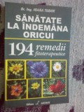 w3 Sanatate la indemna oricui: 194 remedii fitoterapeutice -Dr. Ing. Ioana Tudor