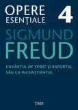 Cumpara ieftin Cuvantul de spirit si raportul sau cu inconstientul. Opere Esentiale. Volumul 4/Sigmund Freud, Trei