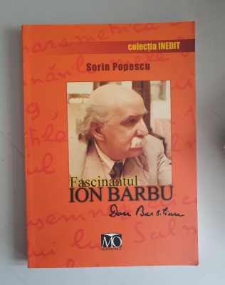 Sorin Popescu - Fascinantul Ion Barbu foto