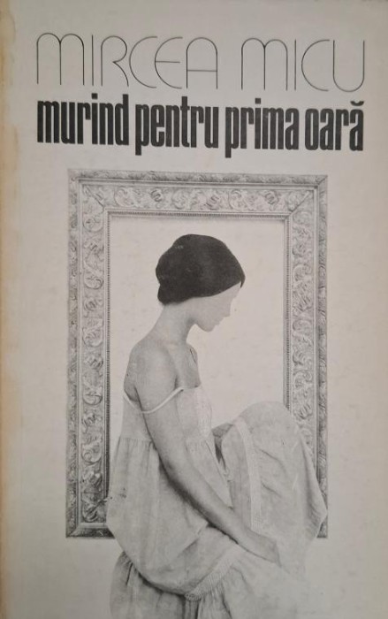 Murind pentru prima oara (Versuri) &ndash; Mircea Micu