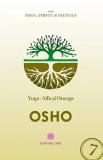 Yoga. Alfa si Omega - Osho