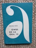 Omul de la ora 13 - Dragos Vicol