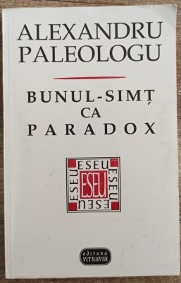 Bunul-simt ca paradox - Alexandru Paleologu foto