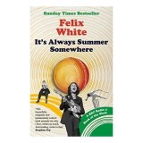 It&#039;s Always Summer Somewhere