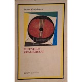 Ioana Cretulescu - Mutatiile realismului (semnata) (Editia: 1974)