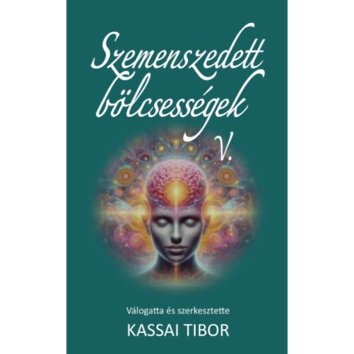 Szemenszedett b&ouml;lcsess&eacute;gek V.