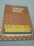 Cumpara ieftin TEHNOLOGIA TAPITERIEI CLASA XII NICOLAE MARIN 1993