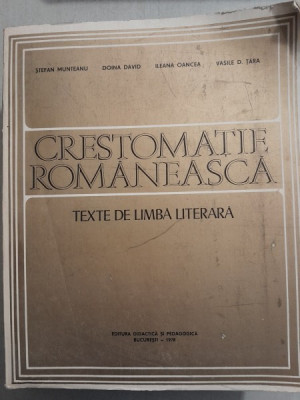 Crestomatie romaneasca, texte de limba literara - Stefan Munteanu foto