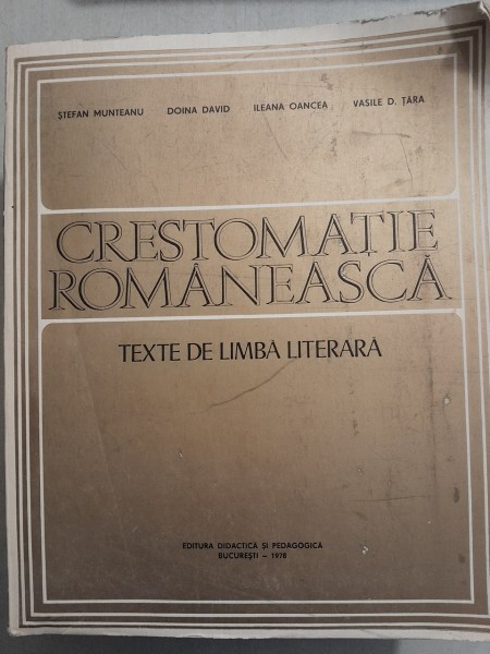 Crestomatie romaneasca, texte de limba literara - Stefan Munteanu