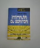 Carte cu autograf Mircea Micu Intamplari cu scriitori Volum doi