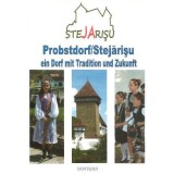 Probstdorf/Stejarisu ein Dorf mit Tradition