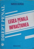 Legea Penala si Infractiunea, Drept Penal - Narcis Giurgiu, Gama 1996, 436 pagini