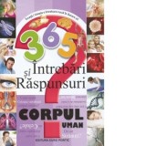 365 de intrebari si raspunsuri. Corpul uman