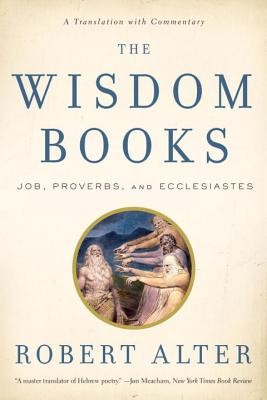 The Wisdom Books: Job, Proverbs, and Ecclesiastes: A Translation with Commentary foto