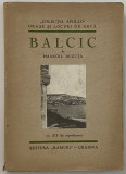 Emanoil Bucuta - Balcic - Ed. Ramuri Craiova 1931