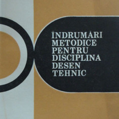 Indrumari metodice pentru disciplina desen tehnic (Anton N. Bararu, V. Popescu)
