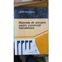 Materiale de Etansare pentru Constructii Hidrotehnice - Lazar Nicolescu