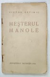 MESTERUL MANOLE , TEATRU de VICTOR EFTIMIU , 1925