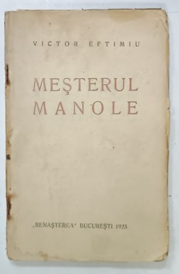 MESTERUL MANOLE , TEATRU de VICTOR EFTIMIU , 1925 foto