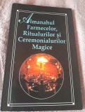 RARA, Almanahul Farmecelor Ritualurilor Magice 1997 (noua si completa), Carte de vraji,farmece, ritualuri, descantece, ceremoniale, sigilii, dezlegari