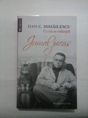 CE MI SE INTAMPLA * Jurnal piezis - DAN C. MIHAILESCU foto