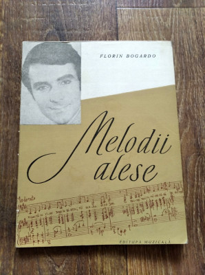 DD- Melodii alese - Florin Bogardo, Editura Muzicala 1978 foto