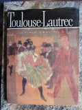 TOULOUSE-LAUTREC. ALBUM DE ARTA-MODEST MORARIU