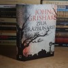 John Grisham - Ziua Razbunarii, RAO 2019, Coperta Cartonata, Biblioteca Rao, Carte Politista